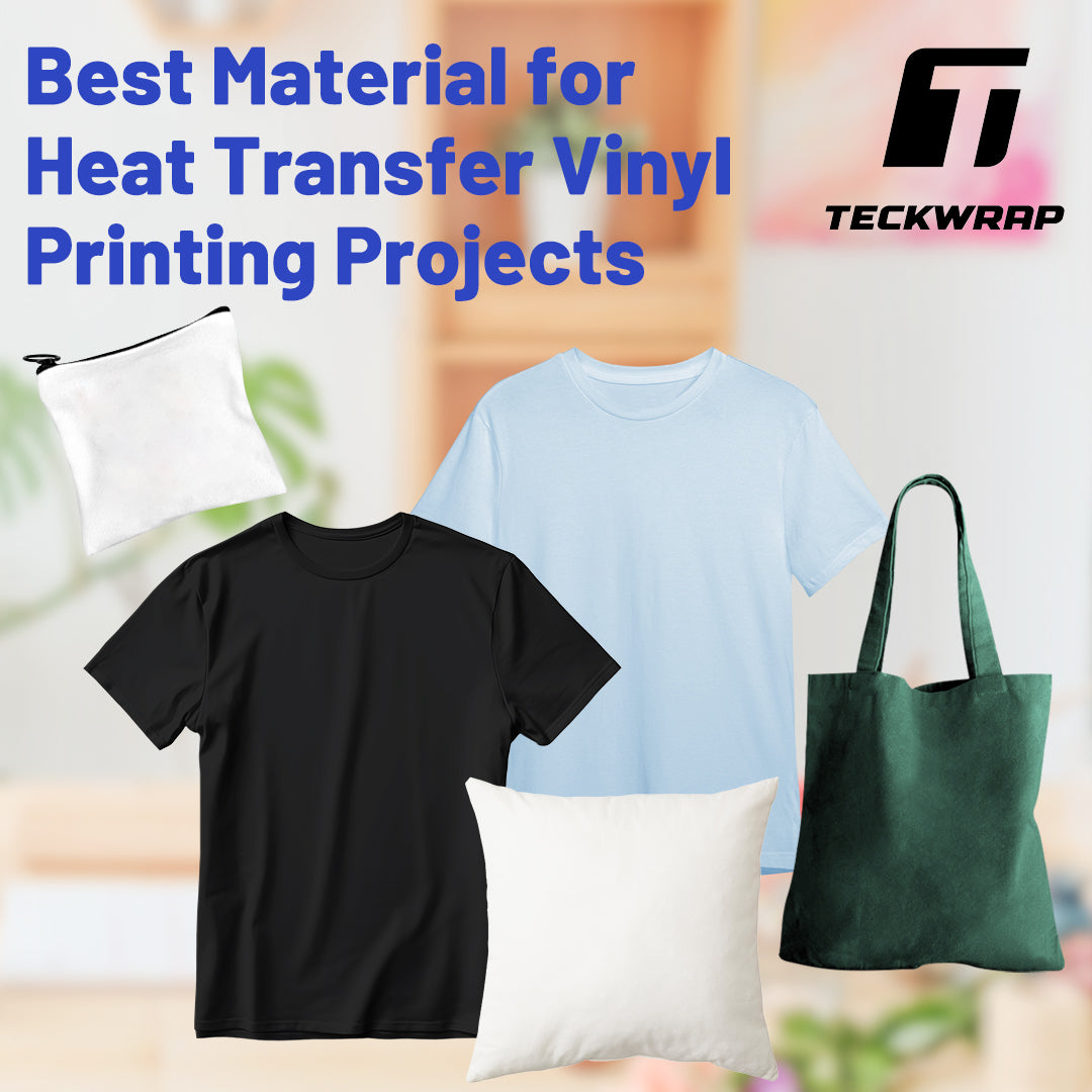 Best material for heat transfer vinyl printing projects — TeckWrap guide showing blank t-shirts, tote bag, pillow, and pouch ideal for HTV customization and craft designs.